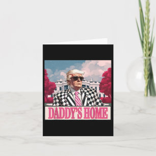 Trump 2024 Take America Ck Daddy's Home Trump Pink Card