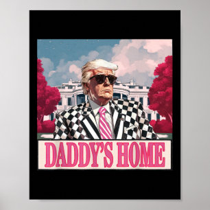 Trump 2024 Take America Ck Daddy's Home Trump Pink Poster