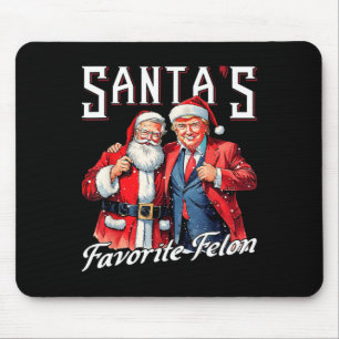 Trump 2024 Take America Ck Santa's Favourite Felon Mouse Pad