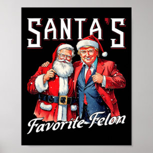 Trump 2024 Take America Ck Santa's Favourite Felon Poster