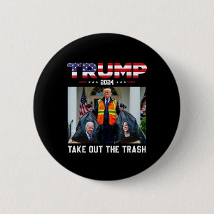 Trump 2024 Take Out The Trash Funny Trump Garbage  6 Cm Round Badge
