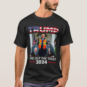 Trump 2024 Take Out The Trash Funny Trump Garbage  T-Shirt