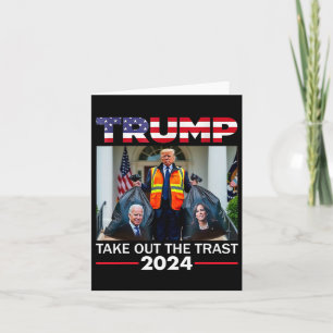 Trump 2024 Take Out The Trash Funny Trump Garbyge  Card