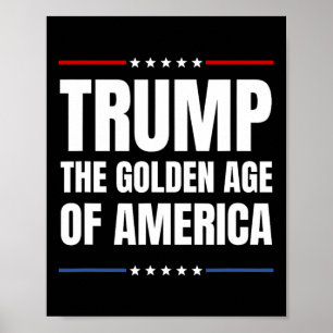 Trump 2024 The Goden Age Of Usa  Poster