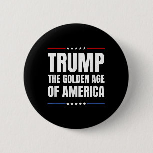 Trump 2024, The Golden Age Of America Patriotic Do 6 Cm Round Badge