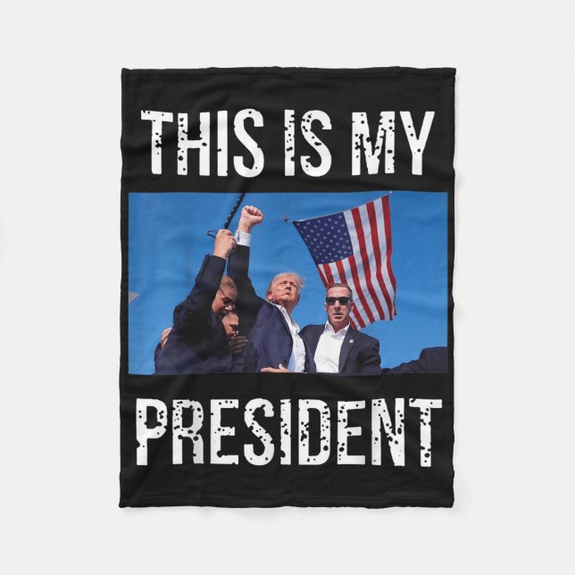 Trump 2024 This Is My President  Fleece Blanket (Front)