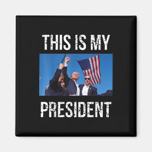 Trump 2024 This Is My President Magnet