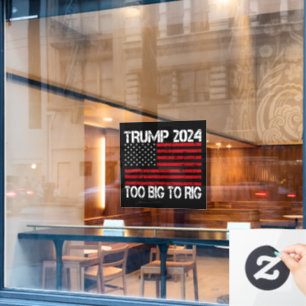 Trump 2024 Too Big To Rig - 2024 Elections 