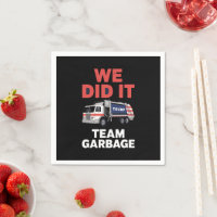 Trump 2024 Truck Garbage We Did It Team Garbage