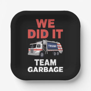 Trump 2024 Truck Garbage We Did It Team Garbage Paper Plate