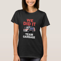 Trump 2024 Truck Garbage We Did It Team Garbage