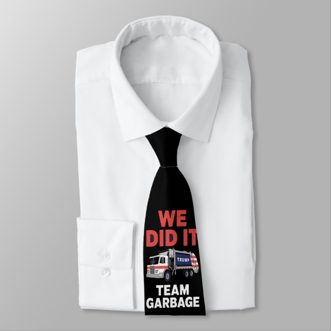 Trump 2024 Truck Garbage We Did It Team Garbage  Tie (Tied)