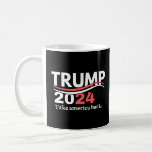 trump 2024, trump 2024 the return, biden is not my coffee mug