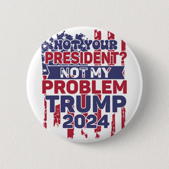 Trump 2024 Trump President 6 Cm Round Badge (Front)