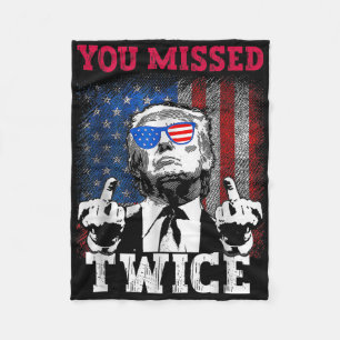 Trump 2024 Usa Flag You Missed Twice Fleece Blanket