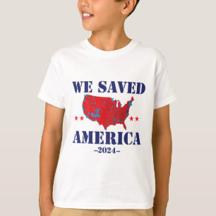 Trump 2024 We Saved America 2024 Election Results T-Shirt