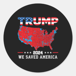 Trump 2024 We Saved America Map Of 2024 Election R Classic Round Sticker