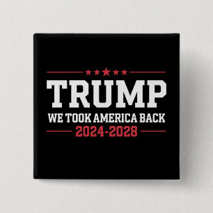 Trump 2024 We Took America Back 47 USA 15 Cm Square Badge