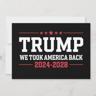 Trump 2024 We Took America Back 47 USA Invitation