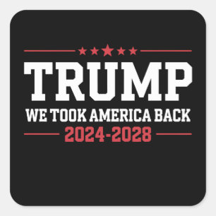 Trump 2024 We Took America Back 47 USA Square Sticker