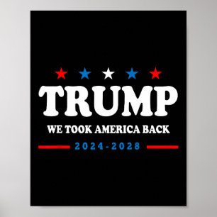 Trump 2024 We Took America Back Election 2024  Poster