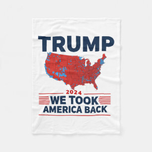 Trump 2024 We Took America Byck Election Results M Fleece Blanket
