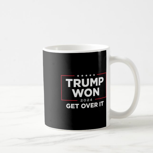Trump 2024 Won Get Over It Uni - Black  Coffee Mug (Right)