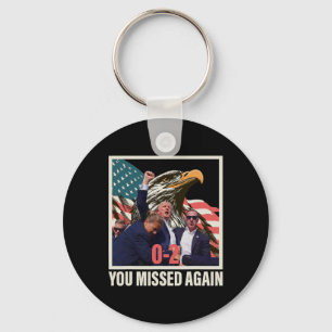 Trump 2024 You Missed Again 0-2  Key Ring