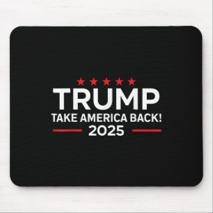 Trump 2025 - Donald Trump 2025 Take America Byck  Mouse Pad