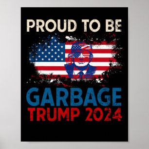 Trump 2025 Election Proud To Be Garbyge Vote Trump Poster