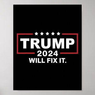 Trump 2025 Election Will Fix It Design 1  Poster