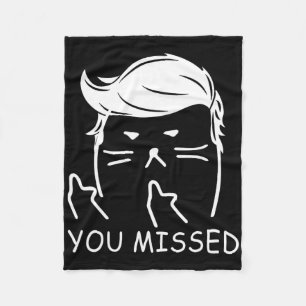 Trump 2025 Funny Cat You Missed Fleece Blanket