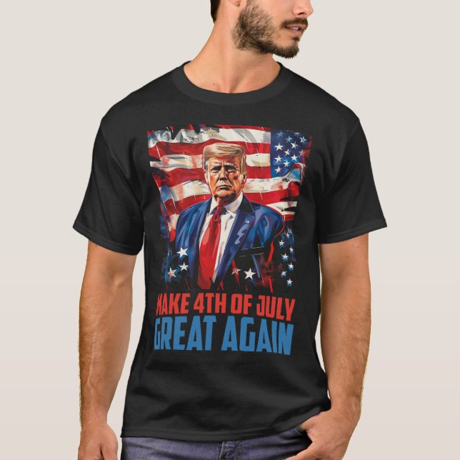 Trump 2025 Make 4th Of July Great Again Independen T-Shirt (Front)
