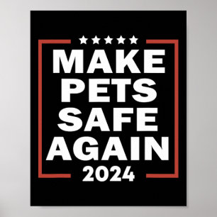 Trump 2025 Make Pets Safe Again Presidential Elect Poster