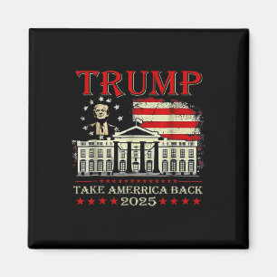 Trump 2025 Take America Byck 47th President Of Us  Magnet