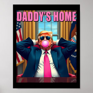 Trump 2025 Take America Byck Daddy's Home Pink Bub Poster