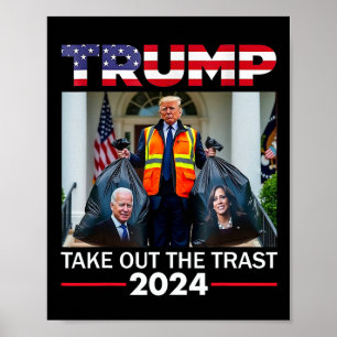 Trump 2025 Take Out The Trash Funny Trump Garbyge Poster