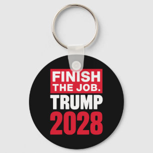 Trump 2028 Finish The Job Trump 2028 Key Ring
