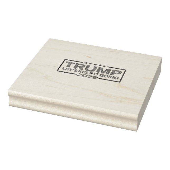 Trump 2028 Let's Keep It Going Rubber Stamp (Stamp)