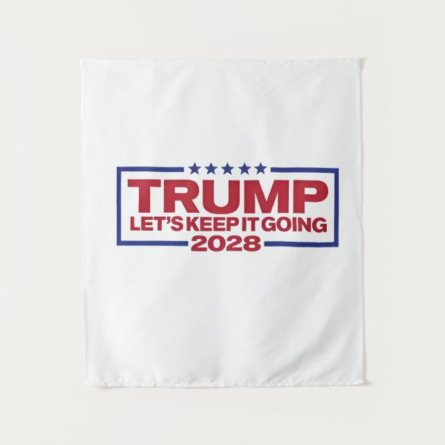 Trump 2028 Let's Keep It Going Tapestry (Front)
