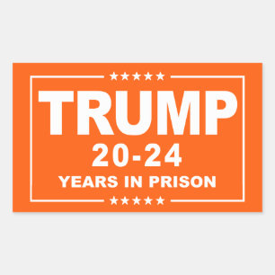 TRUMP 20 - 24 Years in Prison - Anti-Trump Rectangular Sticker