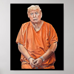 Trump 20-24 Years In Prison Funny Anti-trump  Poster