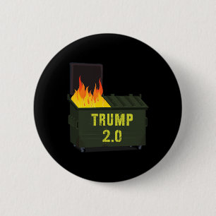 Trump 2.0 Dumpster Fire 2025 6 Cm Round Badge