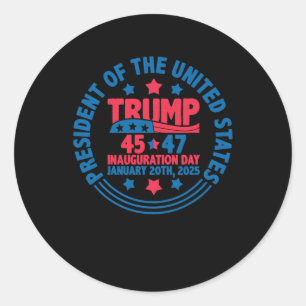 Trump 45 47 Inauguration Day President Fun Jan 20  Classic Round Sticker