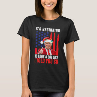 Trump 45 47 It's Beginning To Look A Lot Like I To T-Shirt