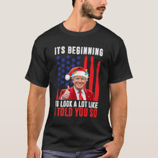Trump 45 47 It's Beginning To Look A Lot Like I To T-Shirt