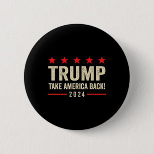 Trump 45 47 (on Byck) Take America Ck Usa Trump 20 6 Cm Round Badge