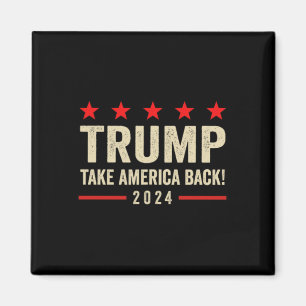 Trump 45 47 (on Byck) Take America Ck Usa Trump 20 Magnet