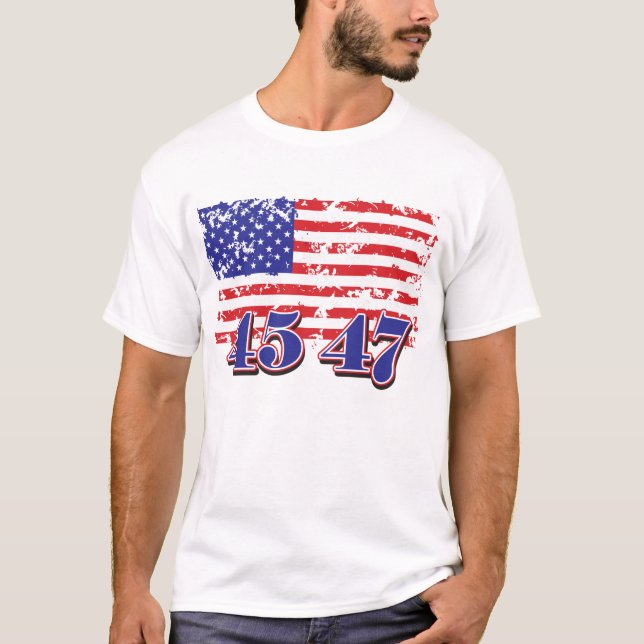 Trump 45 47 T-Shirt (Front)