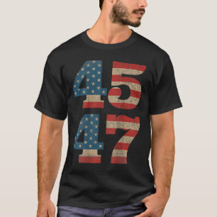 Trump 45 47 Vintage American Flag Retro 4547  T-Shirt